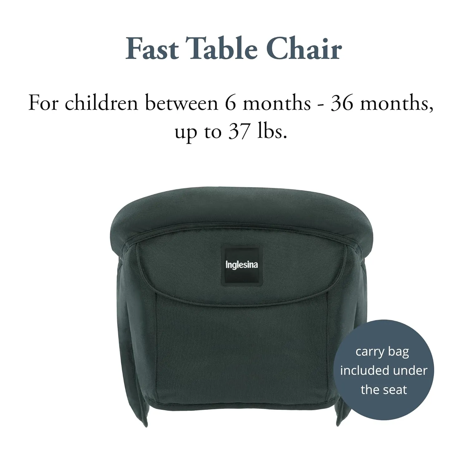Inglesina Fast Table Chair, Dark Green - Portable Baby High Chair - for Babies & Toddlers up to 37 lbs - Collapsible - Fits Tables 0.8'' to 3.5'' Thick - Compact & Easy to Use - Travel Bag Included